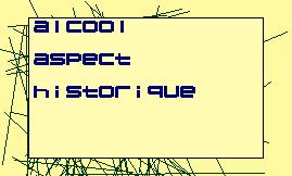 alcool aspect historique